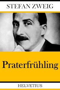 Praterfrühling - Zweig Stefan - E-Book