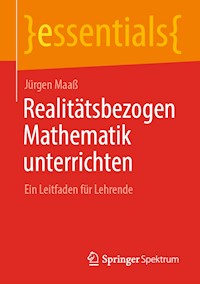 Realitätsbezogen Mathematik unterrichten - Jürgen Maaß - E-Book