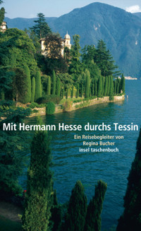 Mit Hermann Hesse durchs Tessin - Regina Bucher - E-Book