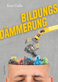 Bildungsdämmerung - Kurt Gallé - E-Book