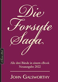 Die Forsyte-Saga - John Galsworthy - E-Book