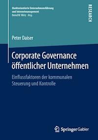 Corporate Governance öffentlicher Unternehmen - Peter Daiser - E-Book