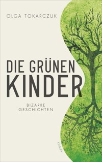 Die grünen Kinder - Olga Tokarczuk - E-Book