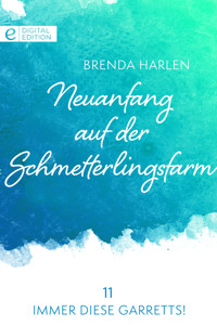 Neuanfang auf der Schmetterlingsfarm - Brenda Harlen - E-Book