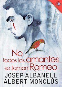 No todos los amantes se llaman Romeo - Josep Albanell - E-Book