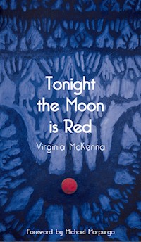 Tonight The Moon is Red - Virginia McKenna - E-Book