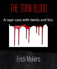 THE TORN BLOOD - Erick Mukiira - E-Book