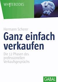 Ganz einfach verkaufen - Hermann Scherer - E-Book + Hörbuch