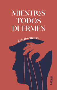 Mientras todos duermen - Rob Domínguez - E-Book