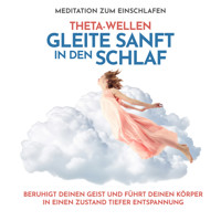 Theta-Wellen Meditation zum Einschlafen: Gleite sanft in den Schlaf - Raphael Kempermann - Hörbuch