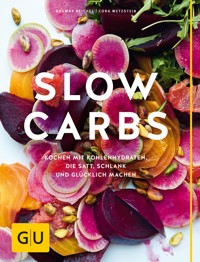 Slow Carbs - Cora Wetzstein - E-Book