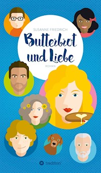 Butterbrot und Liebe - Susanne Friedrich - E-Book