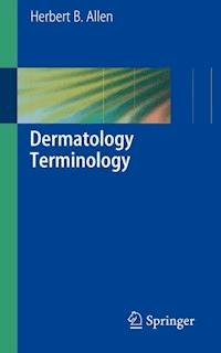 Dermatology Terminology - Herbert B. Allen - E-Book