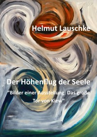 Der Höhenflug der Seele - Helmut Lauschke - E-Book