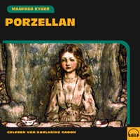 Porzellan - Manfred Kyber - Hörbuch