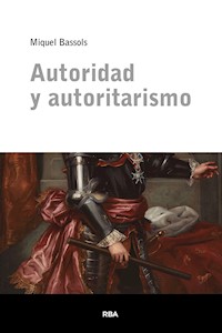 Autoridad y autoritarismo - Miquel Bassols Puig - E-Book