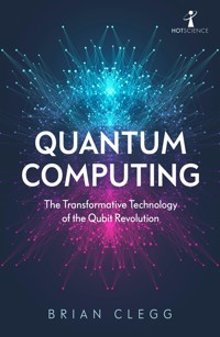 Quantum Computing - Brian Clegg - E-Book