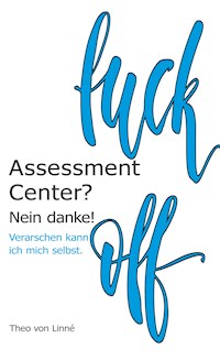 Assessment Center? - Theo von Linné - E-Book