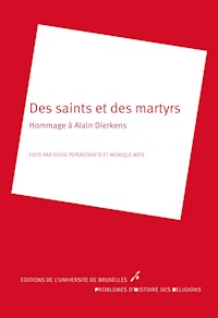 Des saints et des martyrs - Monique Weis - E-Book