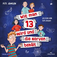 Wie man 13 wird und die Nerven behält  (Wie man 13 wird 5) - Pete Johnson - Hörbuch