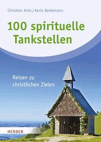100 spirituelle Tankstellen -  - E-Book