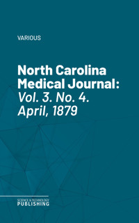 North Carolina Medical Journal - Various - E-Book