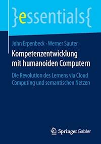 Kompetenzentwicklung mit humanoiden Computern - John Erpenbeck - E-Book