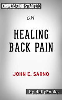 Healing Back Pain: The Mind-Body Connection​​​​​​​ by John E. Sarno | Conversation Starters - dailyBooks - E-Book