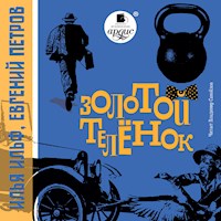 Золотой телёнок - Илья Ильф - Hörbuch
