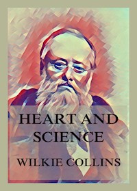 Heart and Science - Wilkie Collins - E-Book