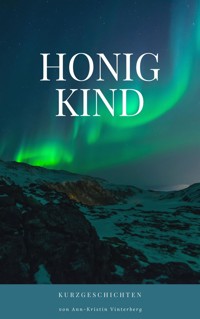 Honigkind - Ann-Kristin Vinterberg - E-Book