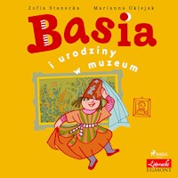 Basia i urodziny w muzeum - Zofia Stanecka - Hörbuch