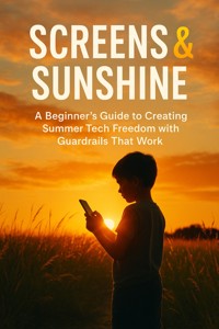 Screens & Sunshine - Nicholas Walsh - E-Book