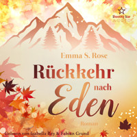 Rückkehr nach Eden - Kleine Stadt, große Gefühle, Band 4 (ungekürzt) - Emma S. Rose - Hörbuch