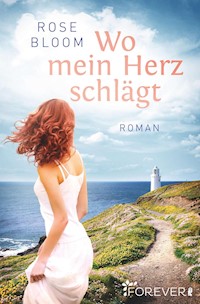 Wo mein Herz schlägt - Rose Bloom - E-Book