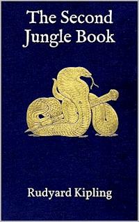 The Second Jungle Book - Rudyard Kipling - E-Book