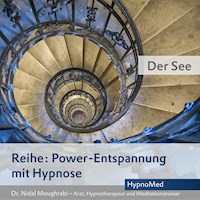 Power-Entspannung mit Hypnose: Der See - Dr. Nidal Moughrabi - Hörbuch