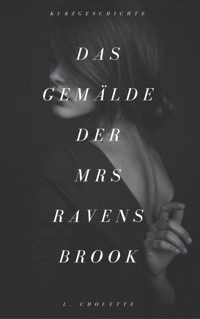 Das Gemälde der Mrs. Ravensbrook - Laura Chouette - E-Book