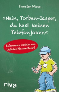"Nein, Torben-Jasper, du hast keinen Telefonjoker." - Thorsten Wiese - E-Book