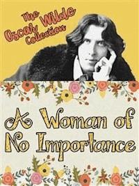 A Woman of No Importance - Oscar Wilde - E-Book