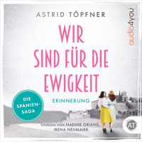 Wir sind für die Ewigkeit - Erinnerung - Astrid Töpfner - Hörbuch