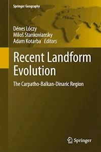 Recent Landform Evolution -  - E-Book