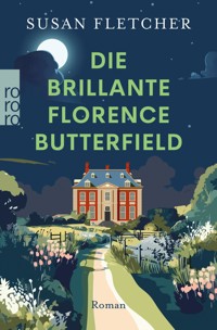 Die brillante Florence Butterfield - Susan Fletcher - E-Book