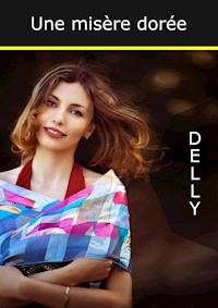 Une misère dorée - Jeanne-Marie Delly - E-Book