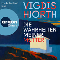 Die Wahrheiten meiner Mutter (Ungekürzte Lesung) - Vigdis Hjorth - Hörbuch
