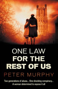 One Law For the Rest of Us - Peter Murphy - E-Book