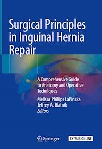 Surgical Principles in Inguinal Hernia Repair - - E-Book