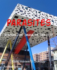 Parasites - Abdel-moniem El-Shorbagy - E-Book