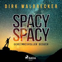 Spacy Spacy - Geheimnisvoller Besuch - Dirk Walbrecker - Hörbuch