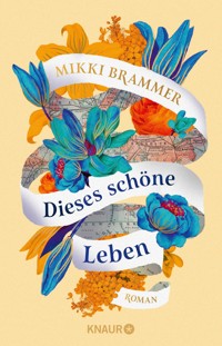 Dieses schöne Leben - Mikki Brammer - E-Book